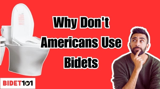 Why Don't Americans Use Bidets and not popular there